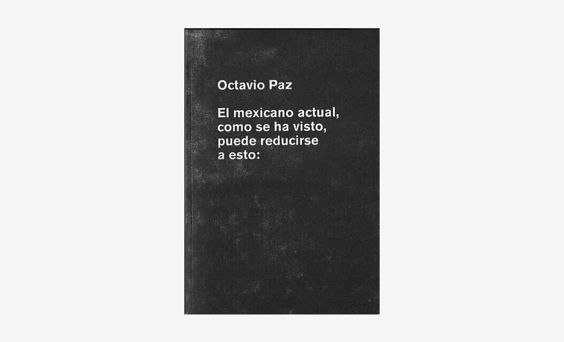 Octavio Paz // El Mexicano Actual, Como Se Ha Visto, - Publication, transparent png