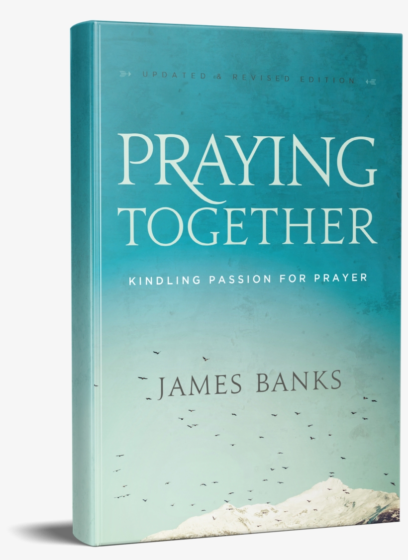 Praying Together: Kindling Passion For Prayer, transparent png