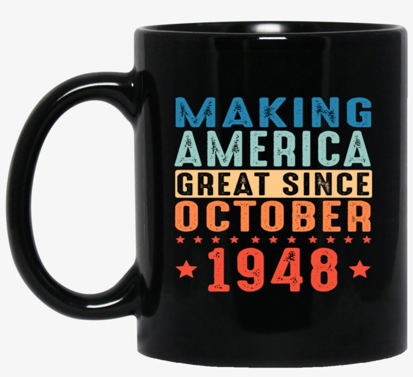 1948 Make America Great Since Legend 70th Birthday - 50 Birthday Coffee Mug, transparent png