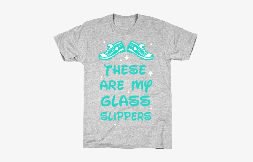 These Are My Glass Slippers Mens T-shirt - T Shirt Quote, transparent png