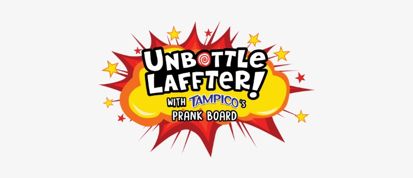 Unbottle Laffter With Tampico's Prank Board - Graphic Design, transparent png