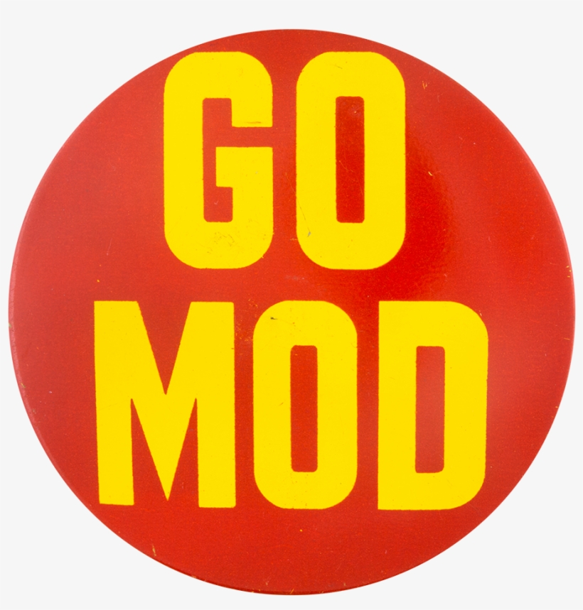 Go Mod Social Lubricators Button Museum - 70s Sayings, transparent png