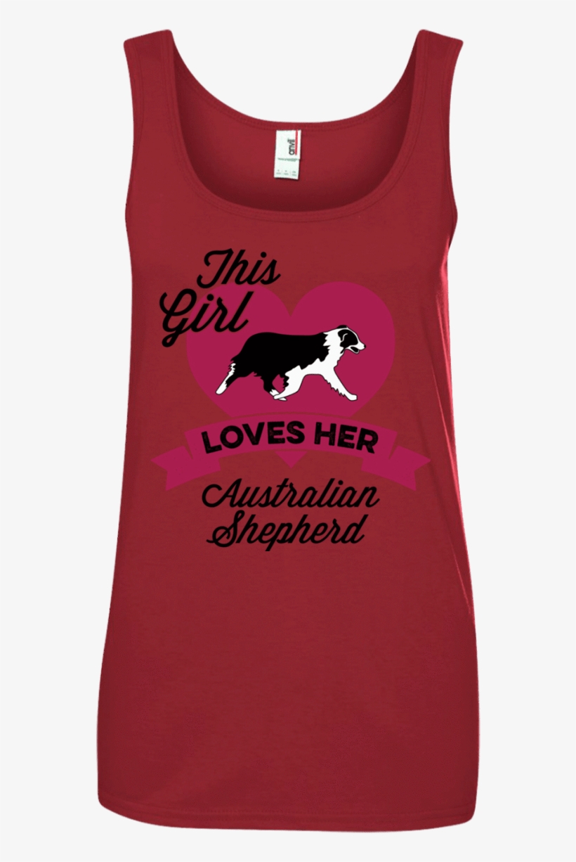 This Girl Loves Her Australian Shepherd Tank Top - Girl Loves Her Australian Shepherd T-shirt Hoodies, transparent png