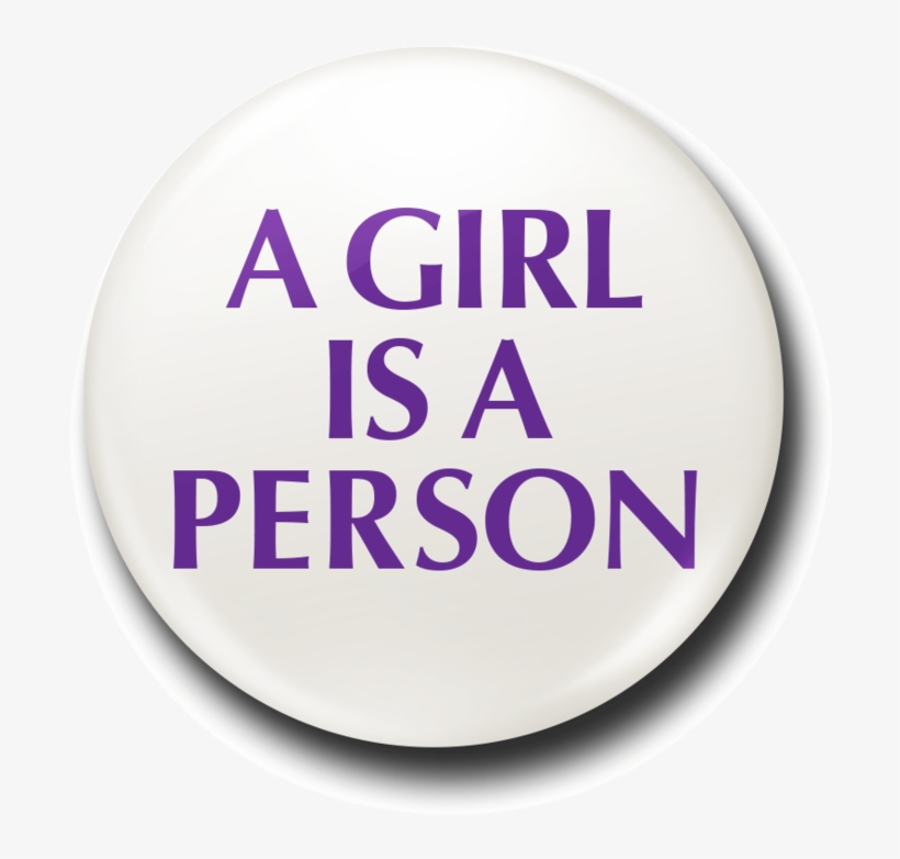 A Girl Is A Person Button, transparent png
