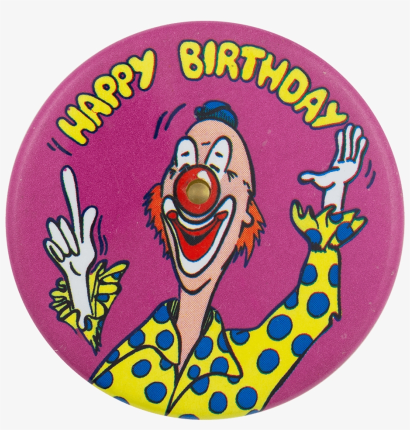 Happy Birthday Clown Busy Beaver Button Museum Png - Birthday, transparent png