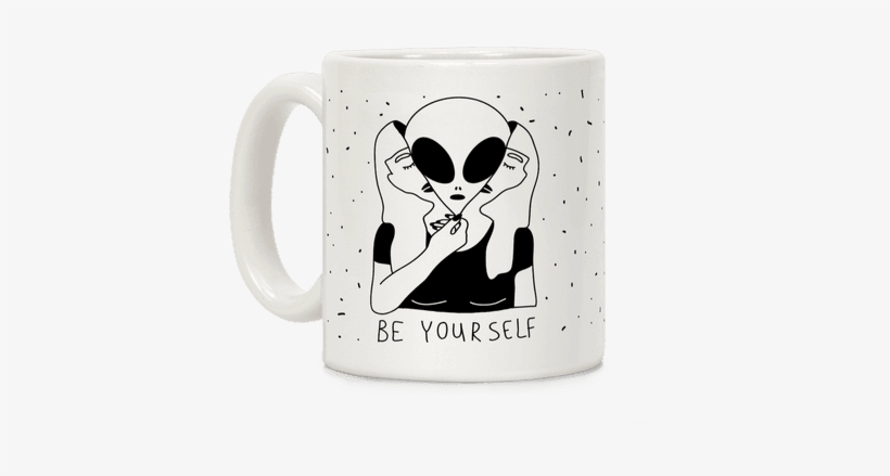 Be Yourself Alien Coffee Mug - Yourself Alien, transparent png