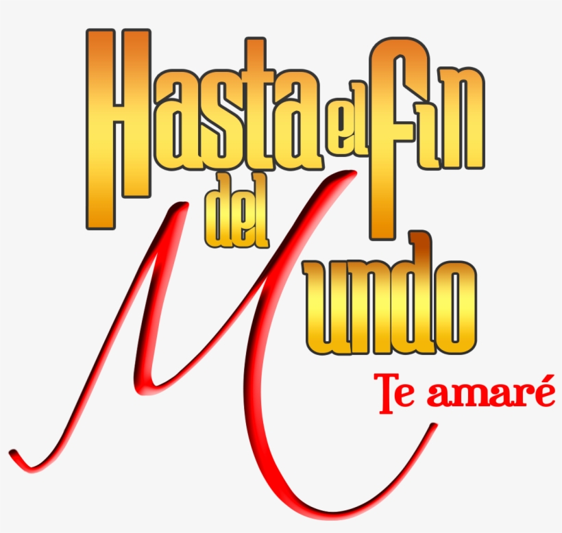 Hasta El Fin Del Mundo Logo - Hasta El Fin Del Mundo, transparent png