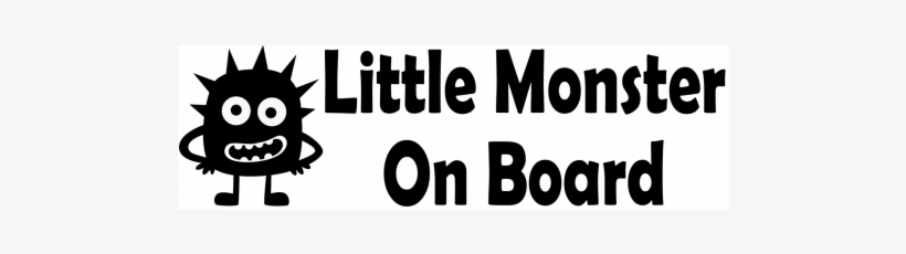 Little Monster Car Sticker - Little Monster On Board Sign, transparent png