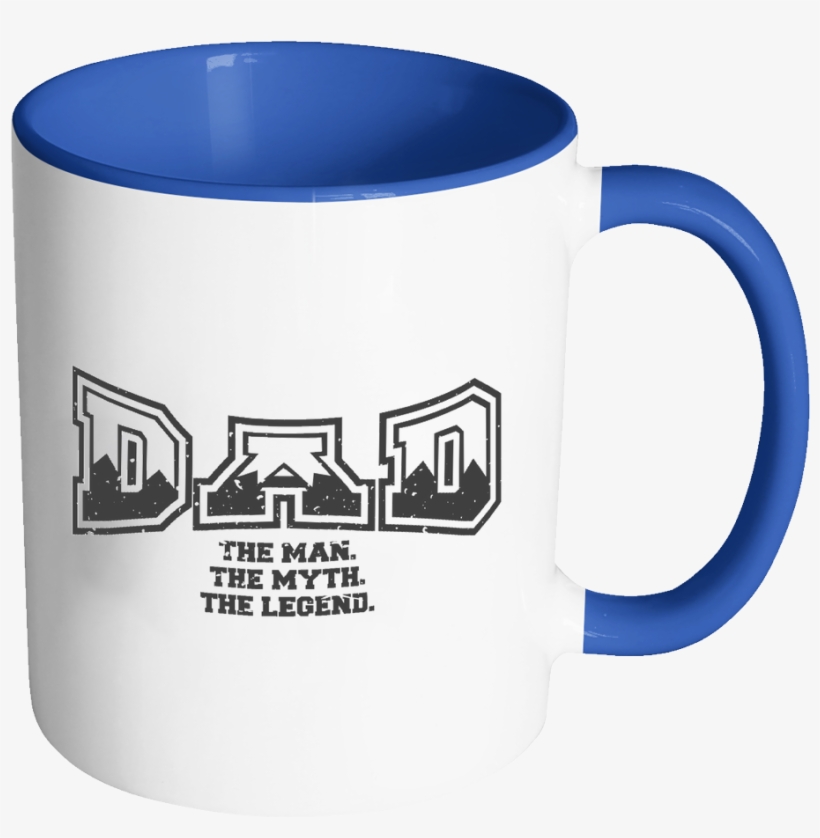 Dad The Man The Myth The Legend Awesome Funny Father - Mug, transparent png