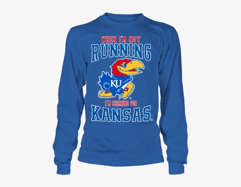 When I'm Running I Am Cheering For Kansas Jayhawks - Kansas Jayhawks, transparent png