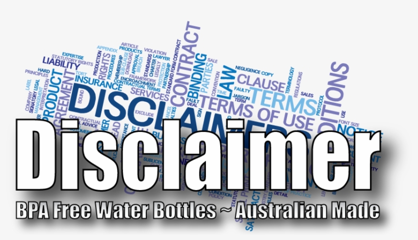 Disclaimer Bpa Free Water Bottles Made In Australia - Calligraphy, transparent png