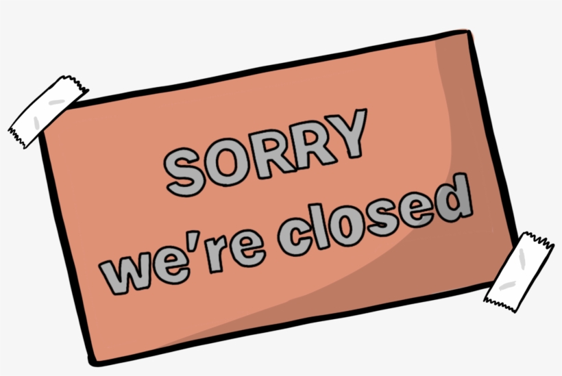 'sorry We're Closed' Sign - Sign, transparent png
