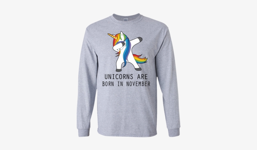 Unicorns Are Born In November T Shirt Dabbing Hip-hop - May-the-force-equation-be-with-you Ls Ultra Cotton, transparent png