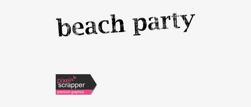 Beach Party Word Art - Wish Word Art, transparent png