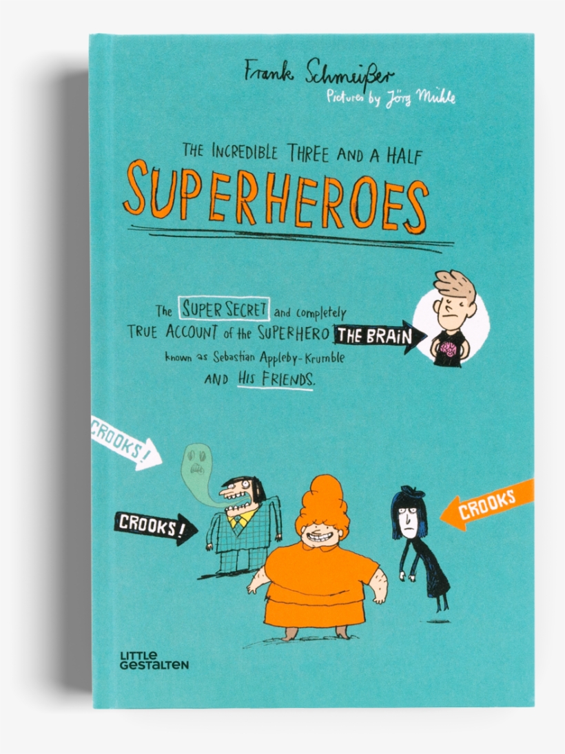 The Incredible Three And A Half Superheroes - Incredible Three And A Half Superheroes - Relié, transparent png