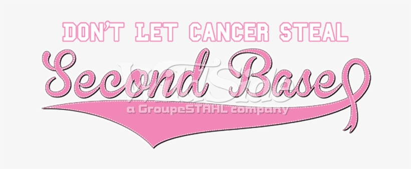 Don't Let Cancer Steal Second Base - Pink Ribbon, transparent png