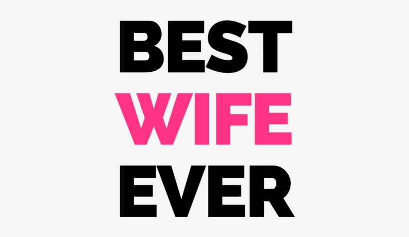 Best Wife Ever Dg0002love - Steve And Kath The Breeze, transparent png