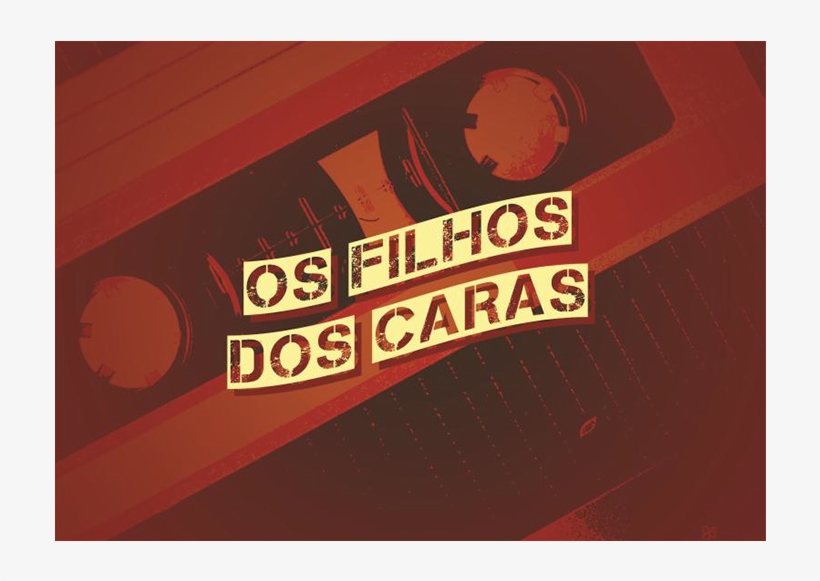 Banner Os Filhos Dos Caras - Poster, transparent png