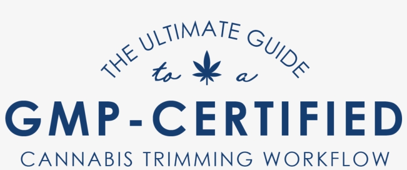Gmp-certified Processes For A Commercial Cannabis Trimmer - Graphic Design, transparent png