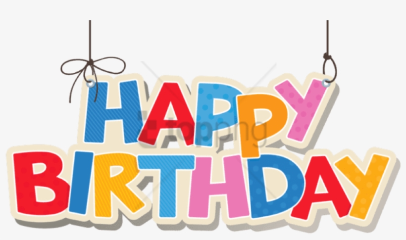 More Free Happy Png Images - Happy Birthday Transparent, transparent png