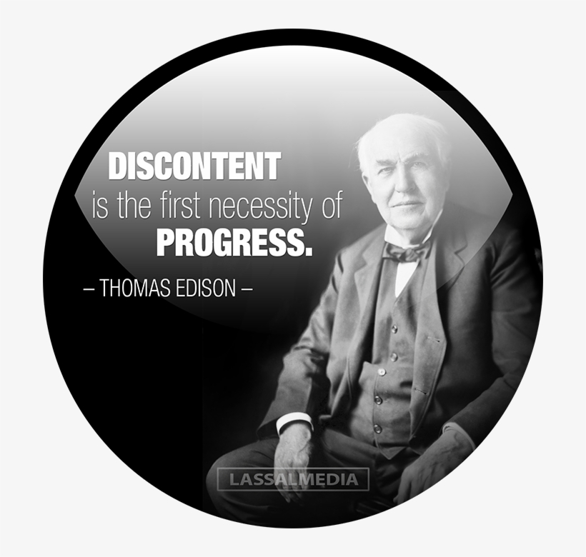 "discontent Is The First Necessity Of Progress - Thomas Alva Edison (famous Portraits): Blank 150 Page, transparent png