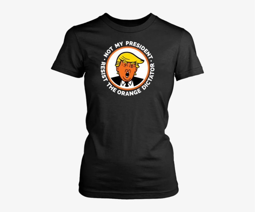 Resist The Orange Face Dictator Potus Donald Trump - Idgaf For President (ladies) - Ladies Classic Tee /, transparent png