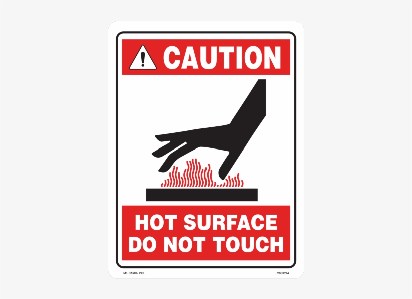 Caution Hot Surface Do Not Touch Industrial Styrene - Caution Sign, transparent png