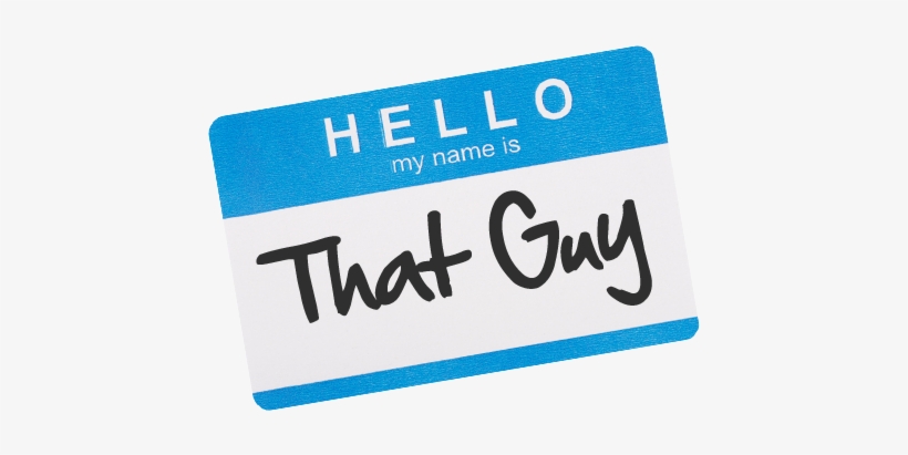 H E L L O My Name Is That Cu United States Of America - Hello My Name Is That Guy, transparent png
