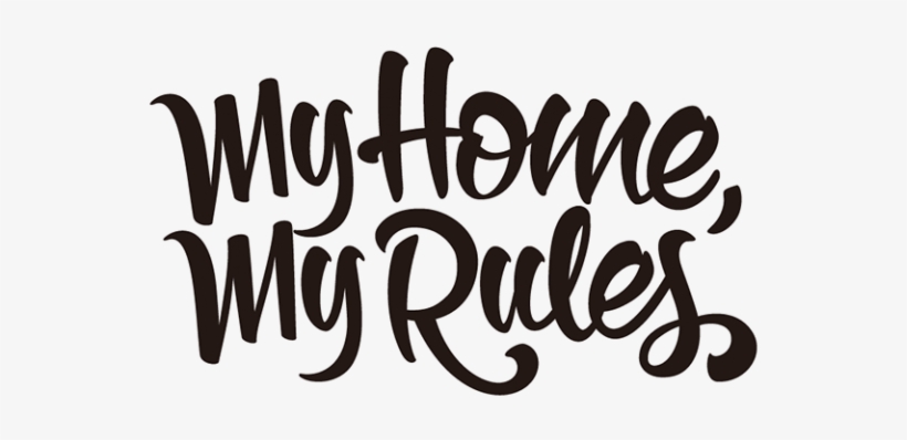 Home My Rules - Calligraphy, transparent png