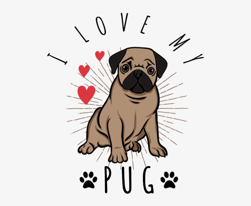 I Love My Pug - Love My Pug, transparent png