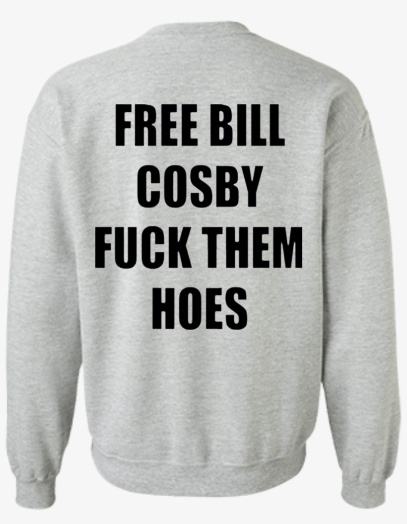 Free Bill Cosby Sweater - Free Bill Cosby Fuck Them Hoes, transparent png