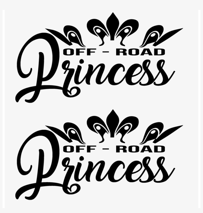 Ford Gmc Chevy Dodge Jeep Toyota 4 X 4 Off Road Princess - Calligraphy, transparent png