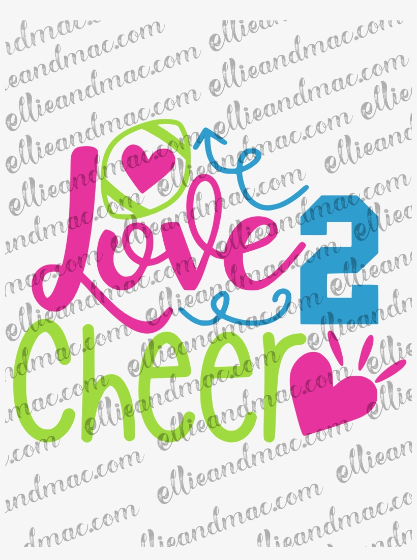 Love 2 Cheer Svg Cutting File Ellie And Mac - Scalable Vector Graphics, transparent png