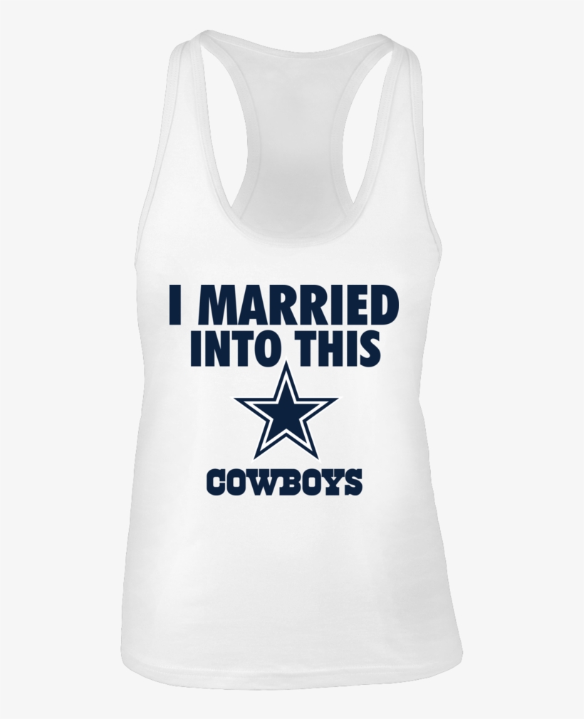 I Married Into This Dallas Cowboys Shirt - Dallas Cowboys, transparent png