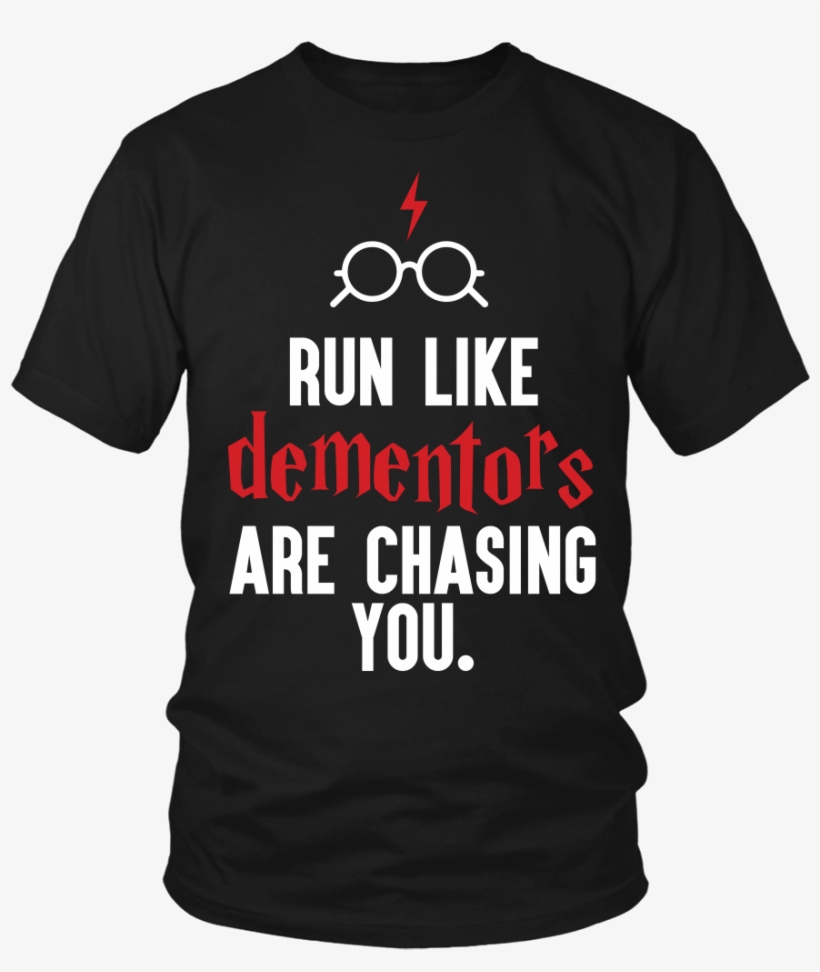 Harry Potter Run Like Dementors Are Chasing You - Harry Is My Homeboy, transparent png
