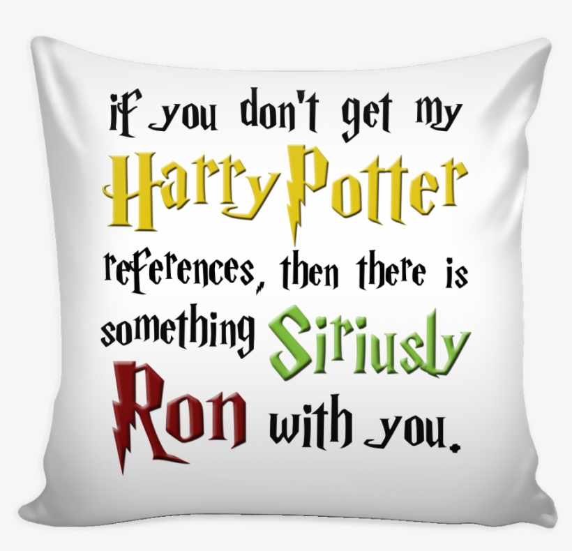 Siriusly Ron With You - Don't Let The Muggles Get You Down - 11 Oz White Ceramic, transparent png
