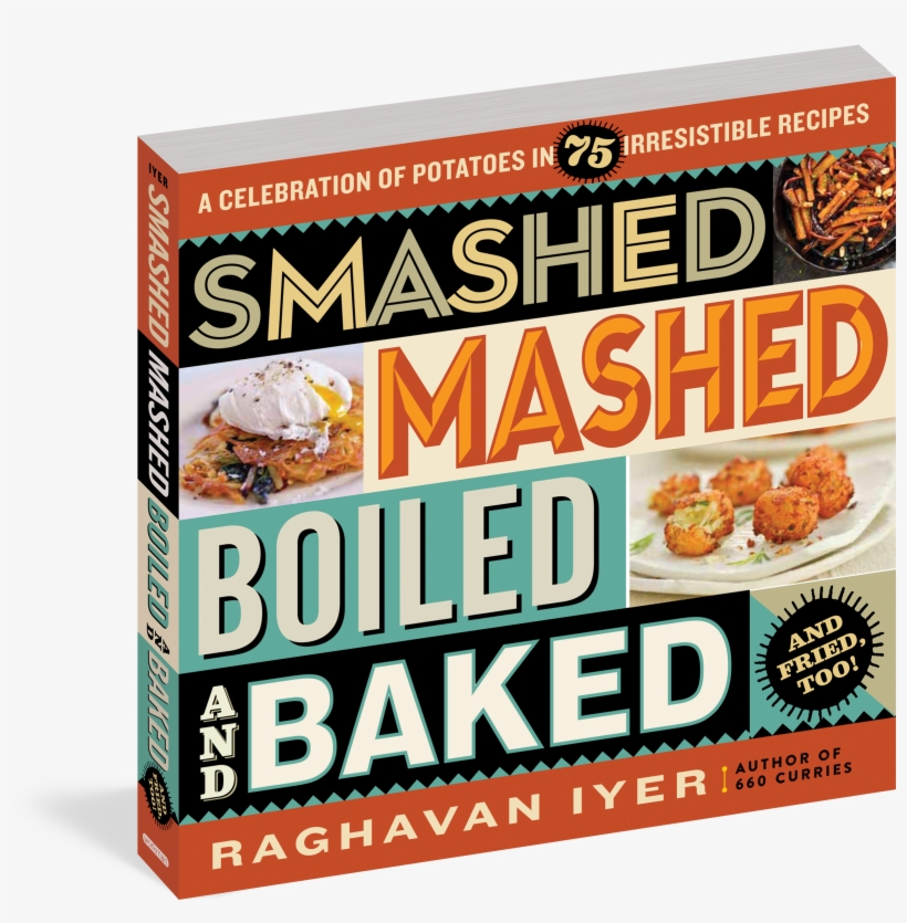 Smashed, Mashed, Boiled, And Baked And Fried, Too - Smashed, Mashed, Boiled, And Baked-and Fried, Too!:, transparent png