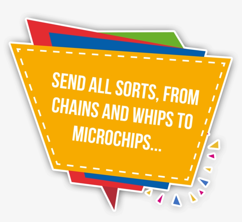 Send All Sorts, From Chains And Whips To Microchips - Graphic Design, transparent png