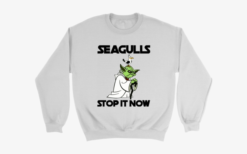 Seagulls Stop It Now Yoda Star Wars Sweatshirt - Seagulls Stop It Now Shirt, transparent png