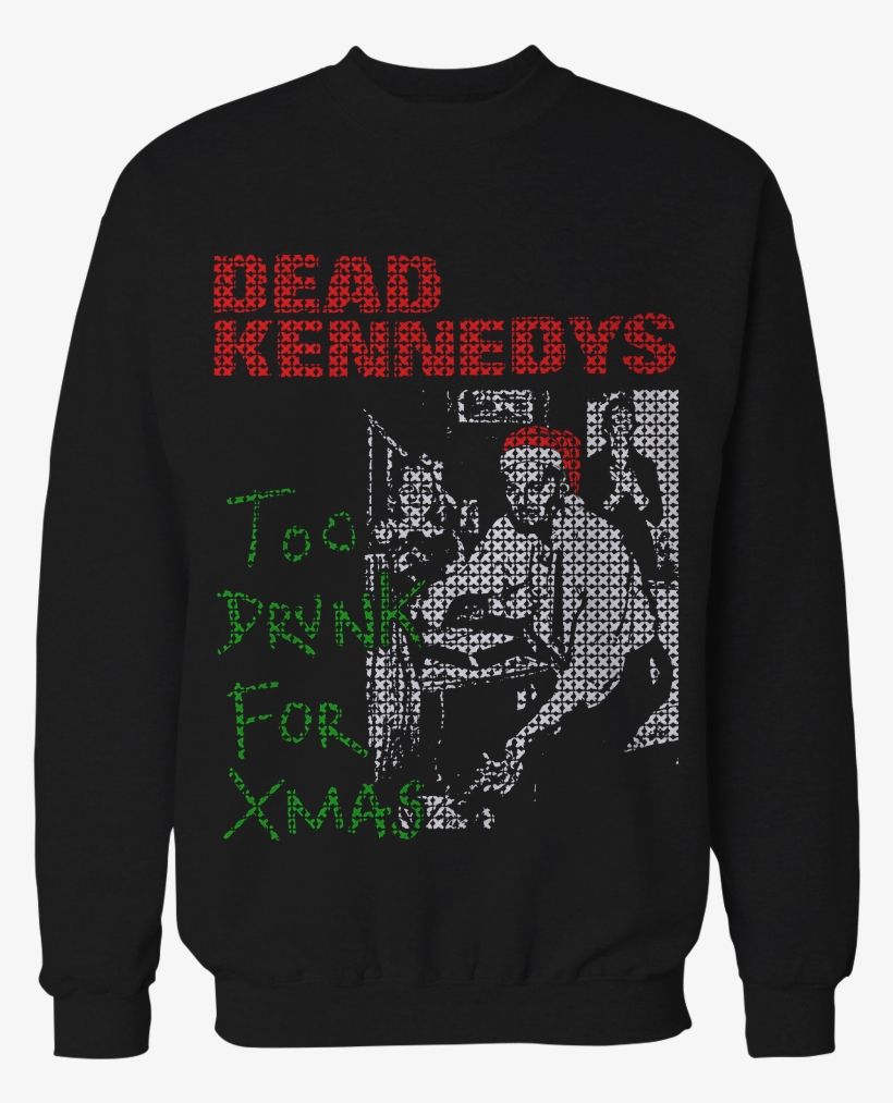 Dead Kennedys "too Drunk For X-mas Christmas" Sweater - Vintage Supreme Box Dead Kennedys Shirt..., transparent png