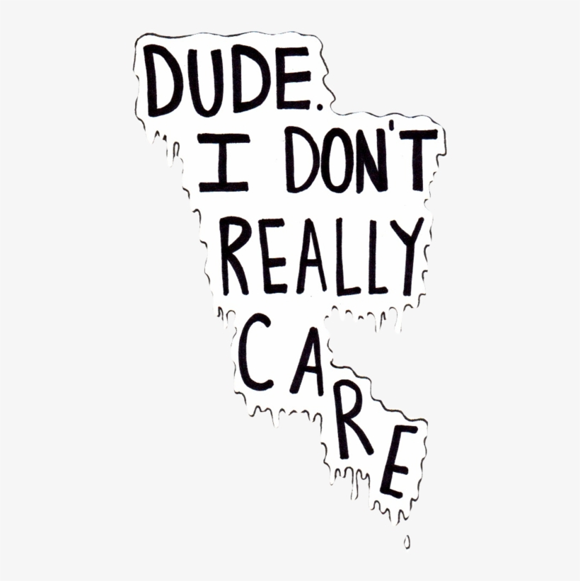 Buenoooooo Acá Es Traje Mas De Png Tumblr Son Muy Populares - Really Don T Care Png, transparent png