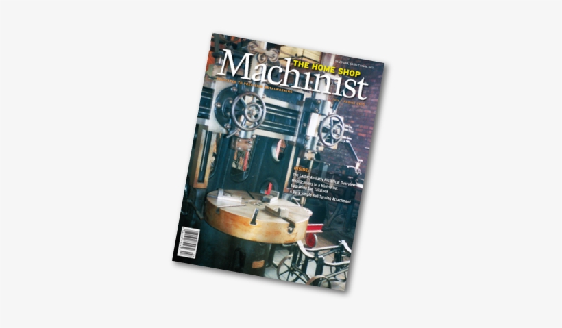 The Home Shop Machinist Your Magazine - Magazine, transparent png