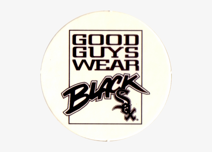 Chicago White Sox Good Guys Wear Black Sox Chicago White Sox