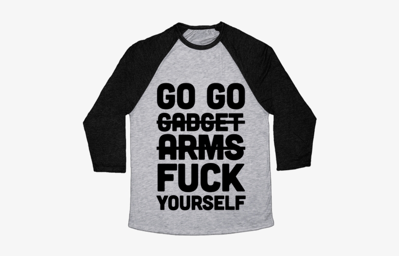 Go Go Gadget F*** Yourself Baseball Tee - Fathers Day Shirts, transparent png