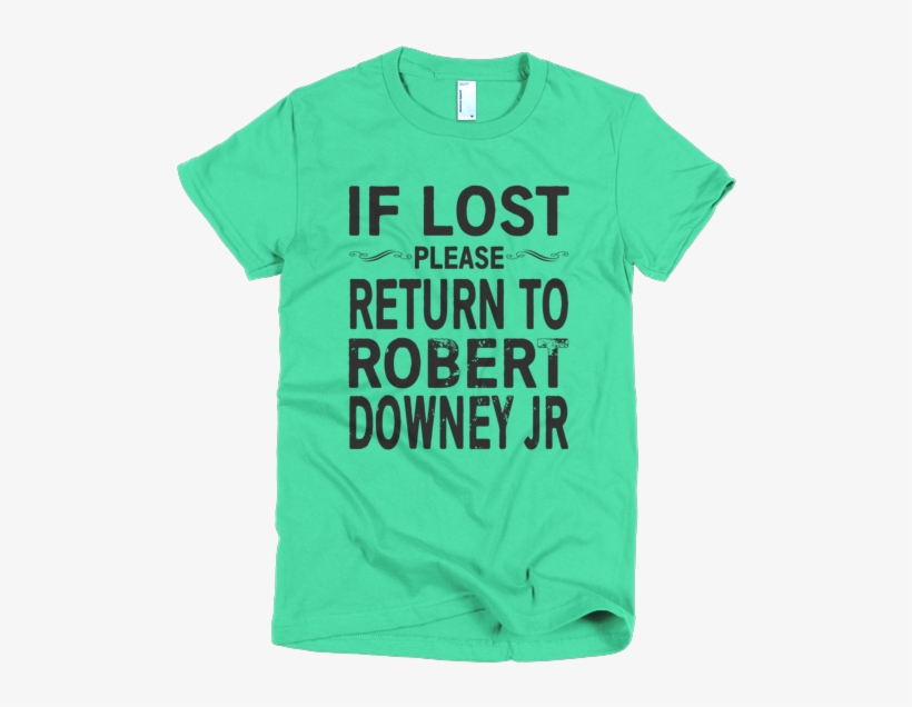 If Lost Please Return To Robert Downey Jr Short Sleeve - Outstanding T Shirt, transparent png