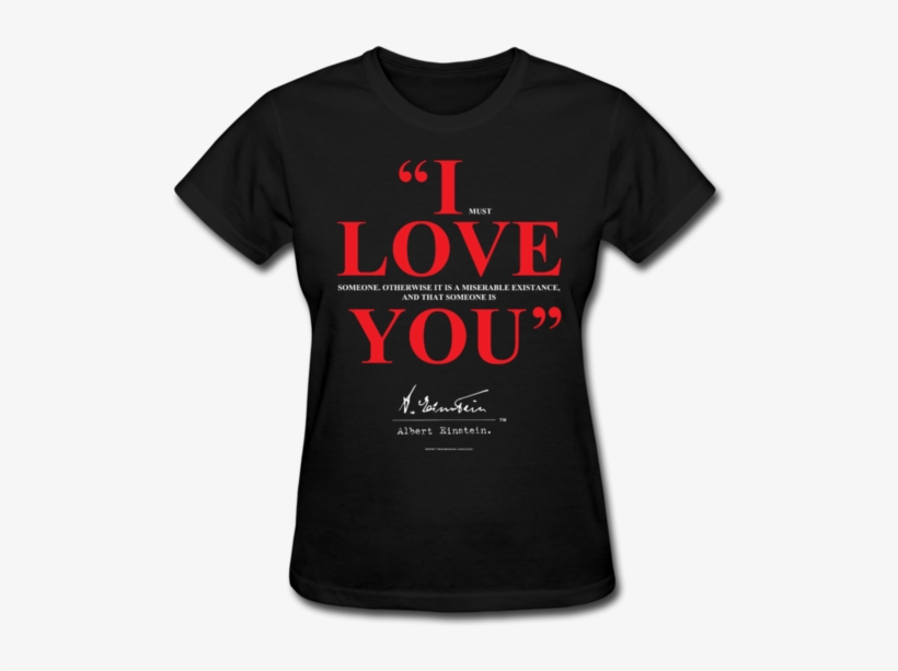 Albert Einstein I Love You Quote Womens Tee - T-shirt, transparent png