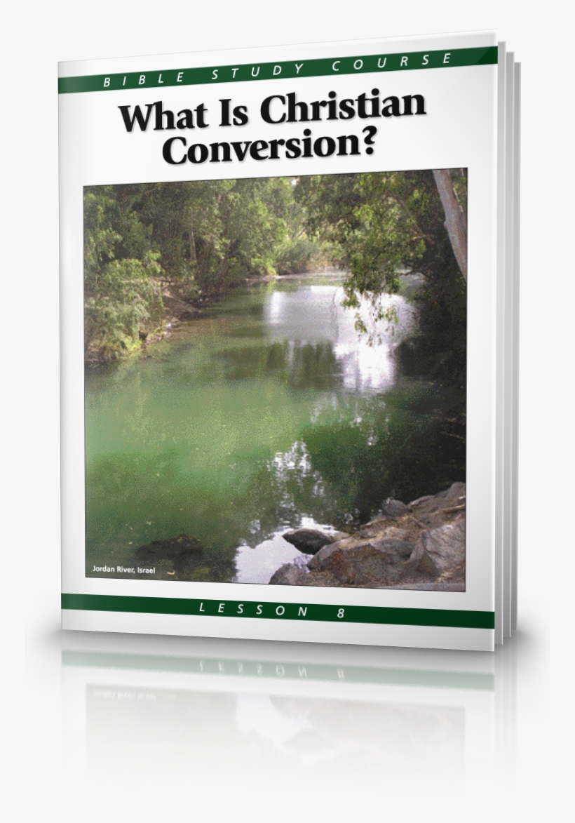 Bible Study Course Lesson 8 What Is Christian Conversion - Bible Study Lesson 8 - What Is Christian Conversion?, transparent png