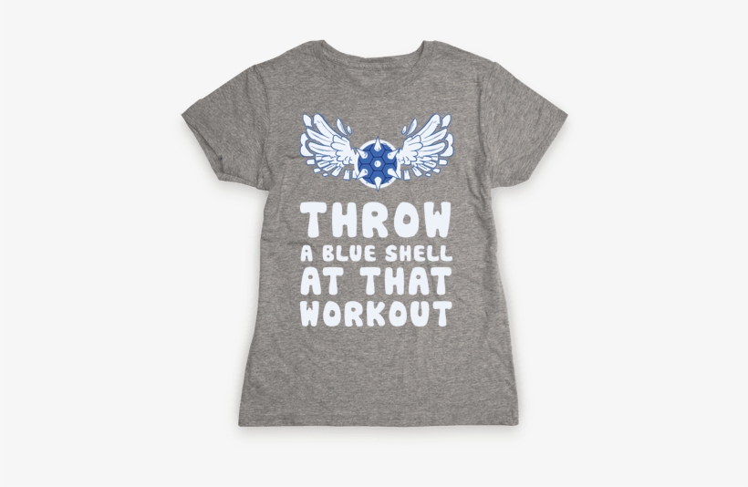 Throw A Blue Shell At That Workout Womens T-shirt - My Lazy Magical Girl Costume T-shirt: Funny T-shirt, transparent png