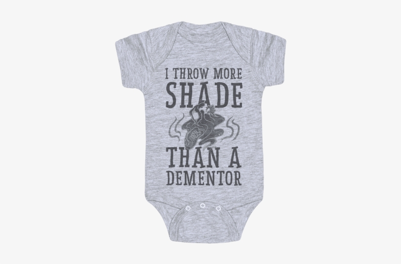 I Throw More Shade Than A Dementor Baby Onesy - Feminist Baby Clothes, transparent png