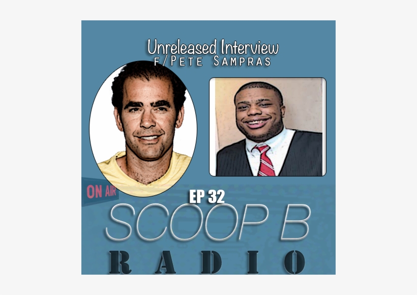 [audio] Scoop B Radio Ep 032 F/ Pete Sampras - Brandon Robinson, transparent png